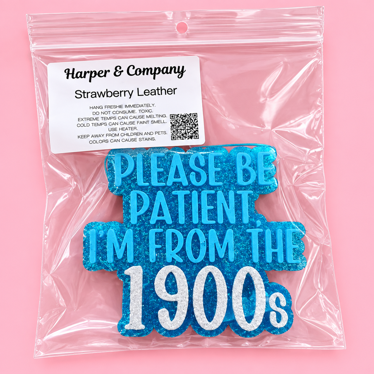 Please Be Patient I’m From the 1900s Car Freshie - Scent - Strawberry Leather